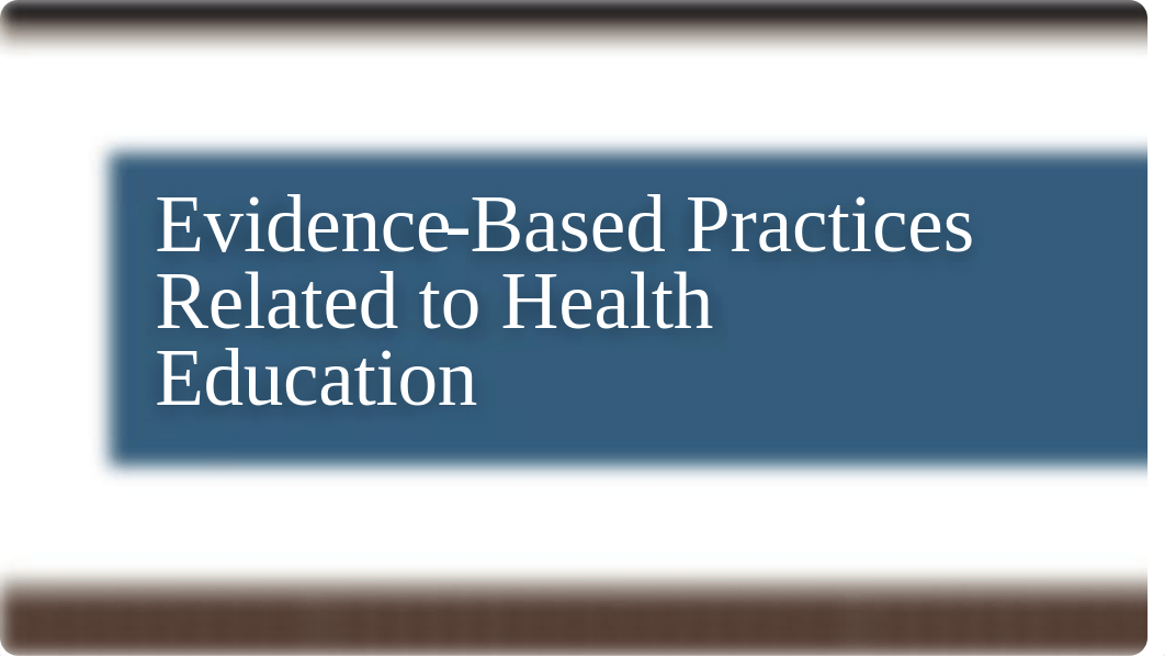 2_Evidence-Based Practices Related to Health Education.pdf_ddii5knnzh1_page1