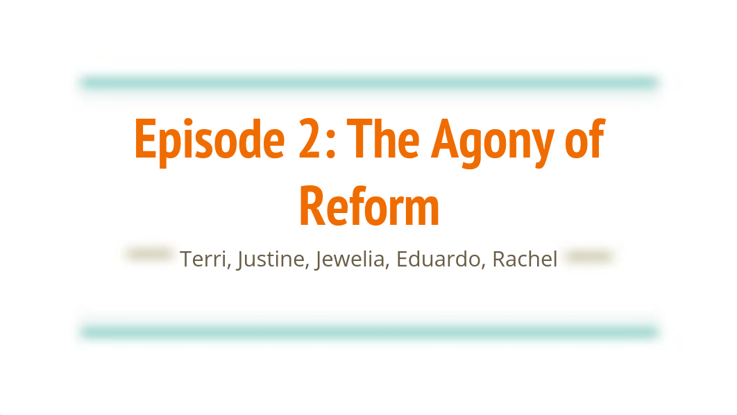 Episode 2_ The Agony of Reform.pptx_ddj063vr50i_page1