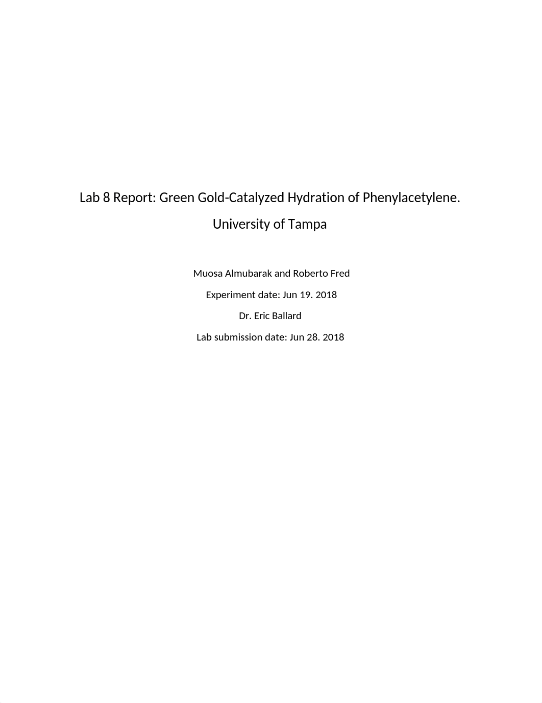 Lab Report 8. Green Gold-Catalyzed Hydration of Phenylacetylene.docx_ddjp1sc59lu_page1