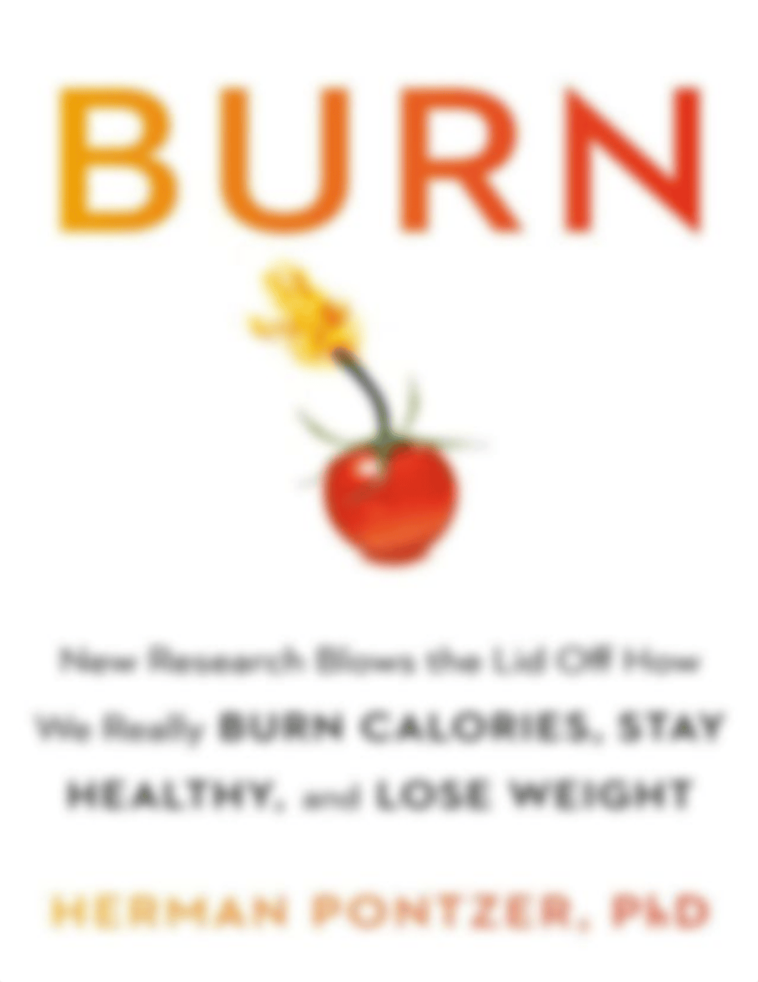 Herman Pontzer - Burn_ New Research Blows the Lid Off How We Really Burn Calories, Lose Weight, and_ddkvo4z8lur_page1