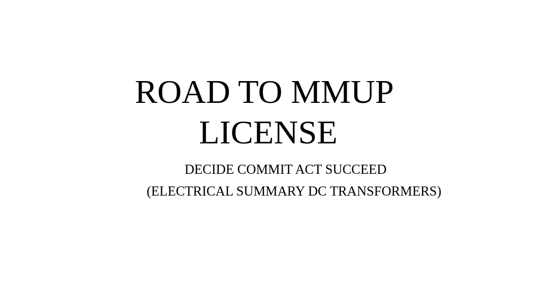 ROAD TO MMUP LICENSE - ELECTRICAL SUMMARY TRANSFORMERS2.pptx_ddmh4eofrto_page1