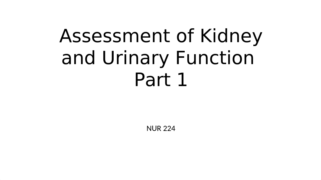 A____Assessment of Kidney and Urinary Function (1).pptx_ddn4qqctzr9_page1