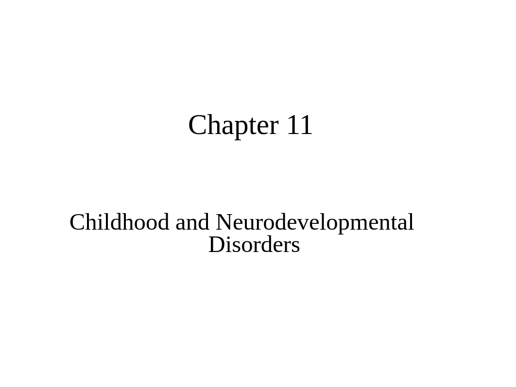 Chapter_11 Childhood and Neurodevelopmental Disorders.ppt_ddoghptzn29_page1