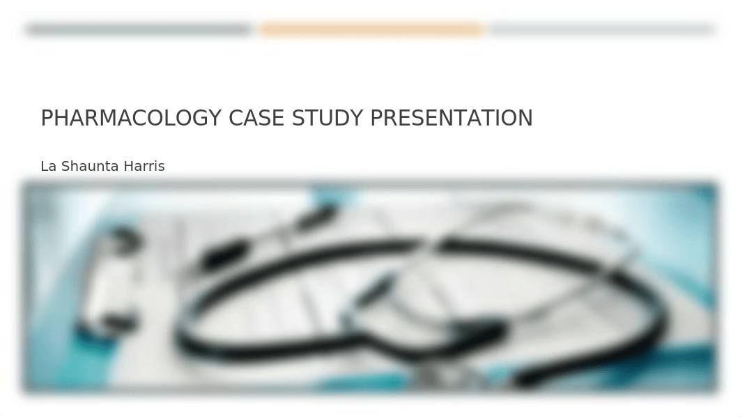 La Shaunta Harris MSN571 Wk7 Pharmacology Case Study Presentation.pptx_ddokpnxxjkh_page1