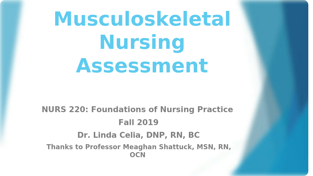 Musculoskeletal Nursing Assessment (student 2019  lmc).pptx_ddq6o37emva_page1