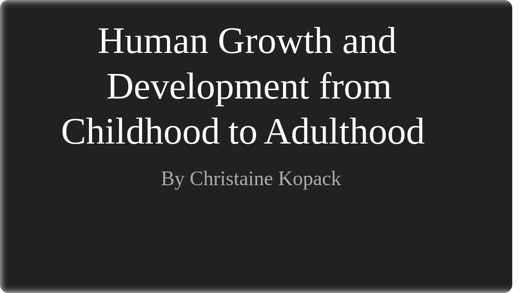 Human Growth and Development from Childhood to Adulthood_ddqzycox6kg_page1