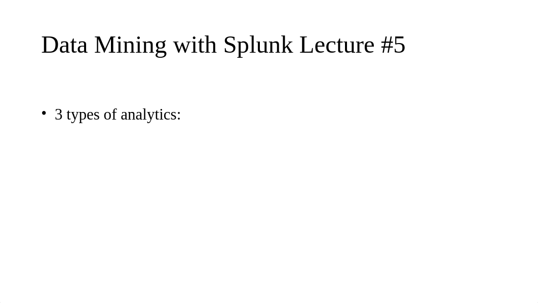 Data Mining with Splunk WK5 Mid Term Review.pptx_ddtrpjbu2wt_page5