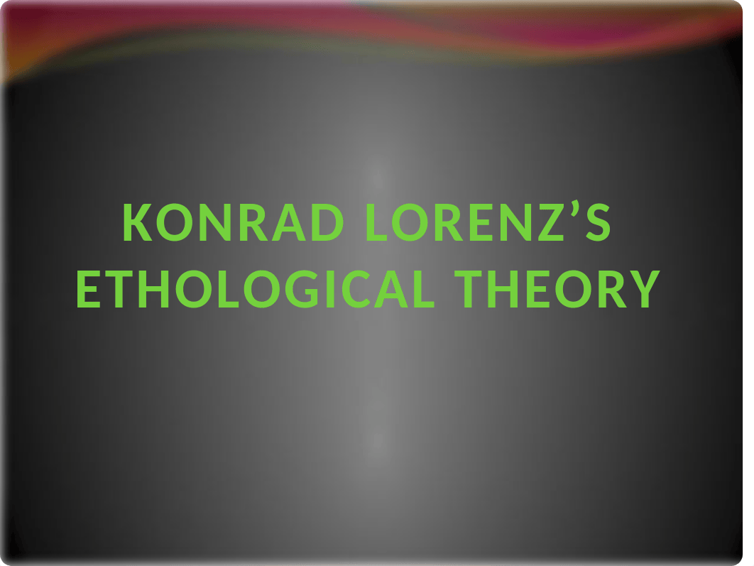 konrad-lorenz_s-ethological-theory1.pptx_ddufm6ijzmw_page1