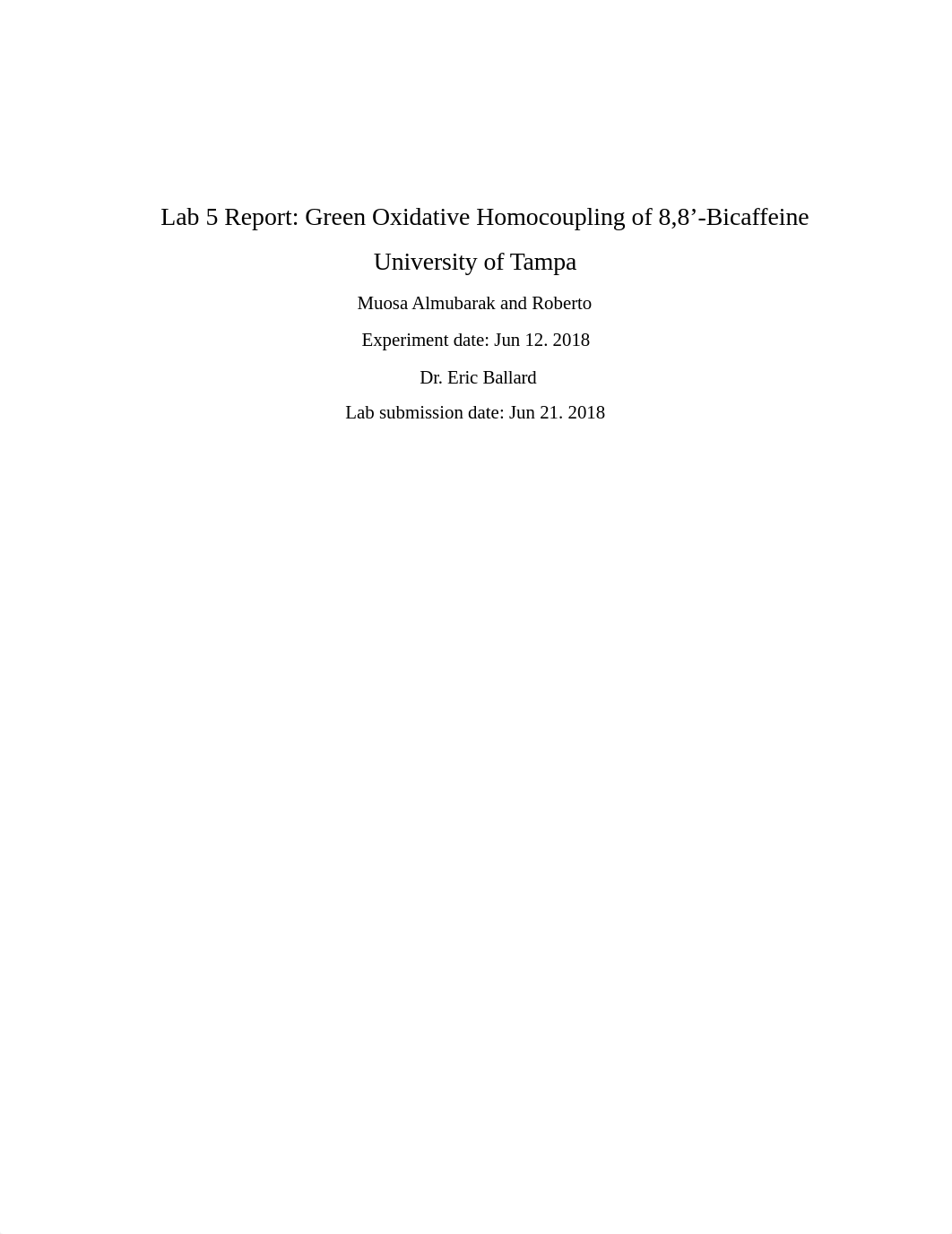 Lab Report 5. Green Oxidative Homocoupling of 8,8'-Bicaffeine.docx_dduhk3aw1kf_page1