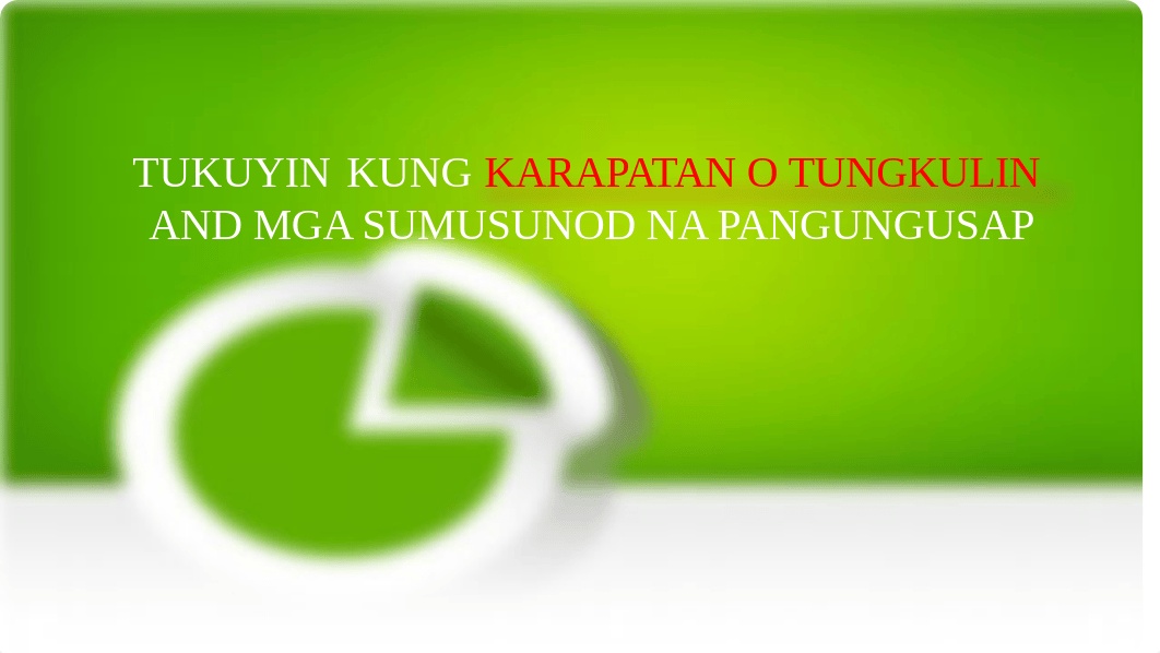 TUKUYIN-KUNG-KARAPATAN-O-TUNGKULIN-AND-MGA-SUMUSUNOD-NA-PANGUNGUSAP (1).pptx_dduv1efin1z_page1