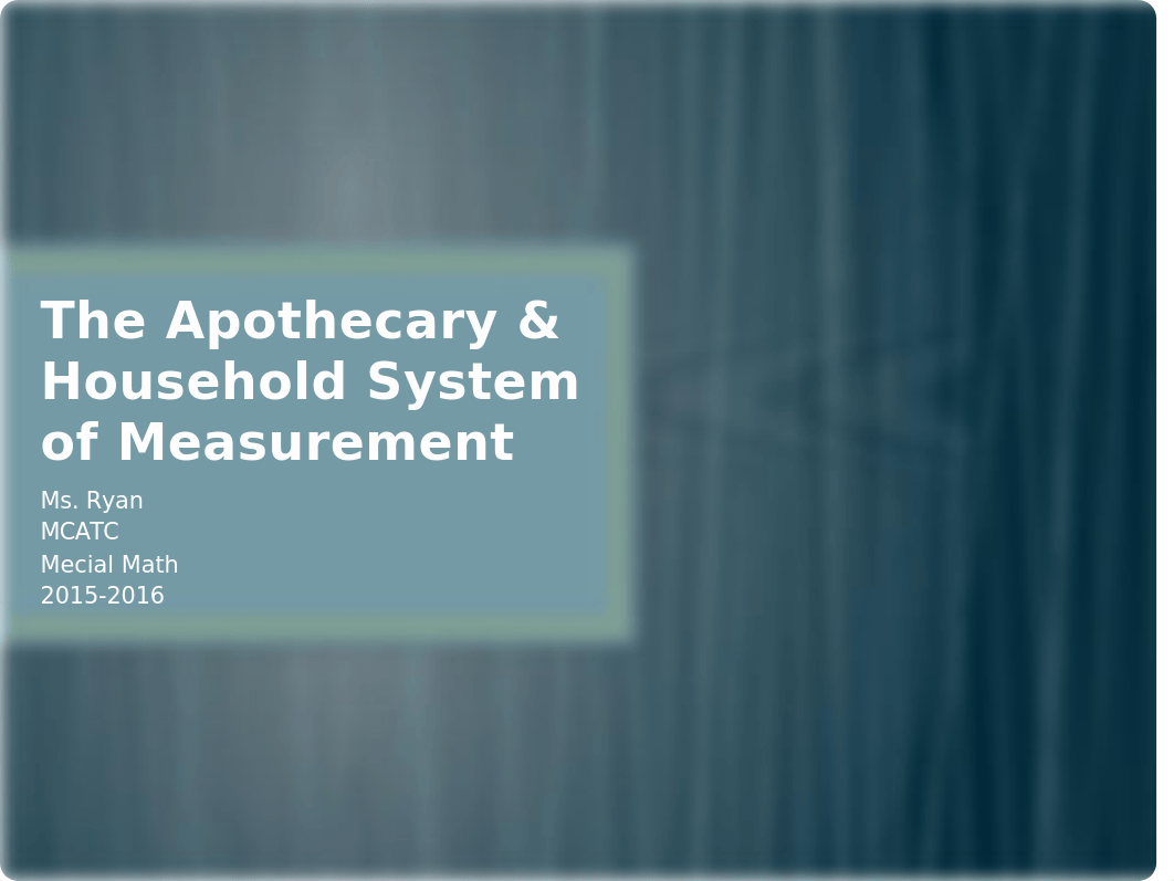 pp 4 the apothecary & household system of measurement.pptx_ddx3ee1cokq_page1