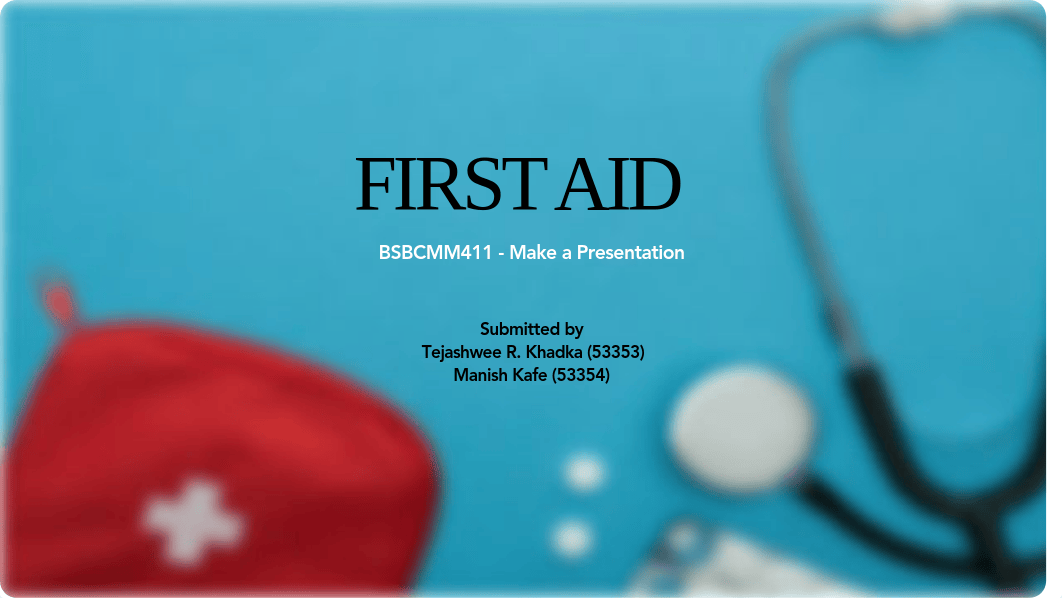 Tejashwee_53353_BSBCMM411_Assesment 2.3_Presentation_FirstAid.pdf_ddxo4w7bnsw_page1