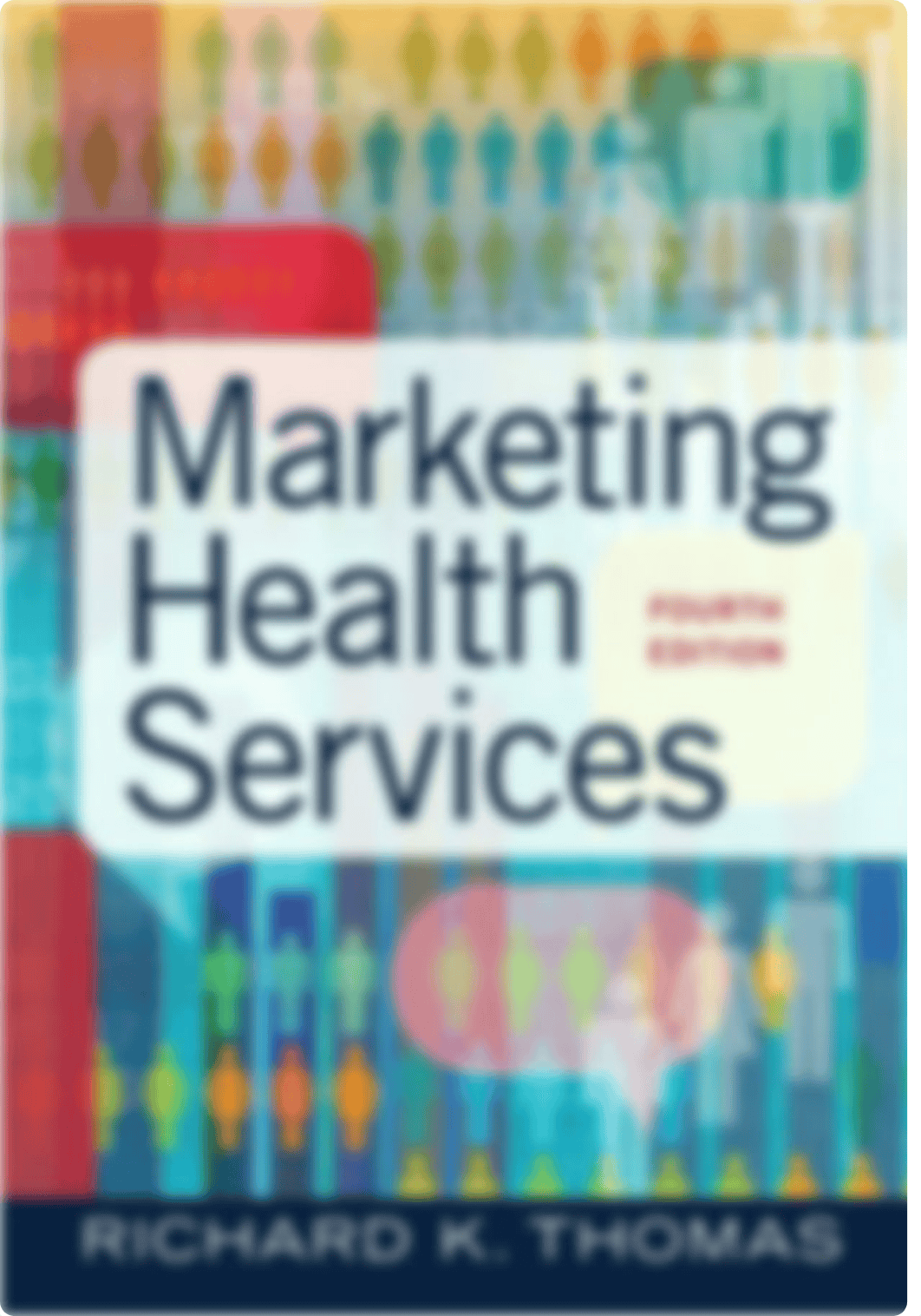 Marketing health services (Richard K. Thomas) (z-lib.org).pdf_de0q3ri0atv_page1