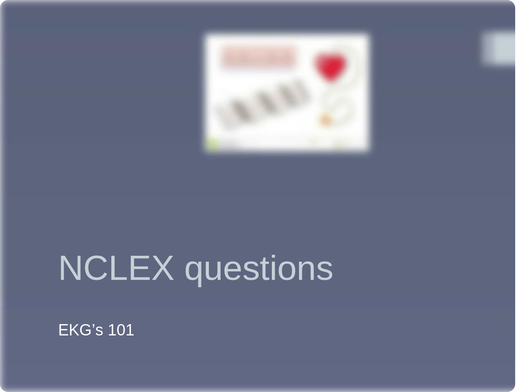 NCLEX questions EKG 101.pptx_de2fkzri5gk_page1