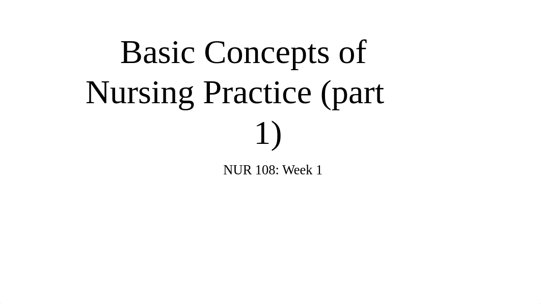 NUR+108+Week+1+Ch1-3 copy.pptx_de2p7tl8gfh_page1