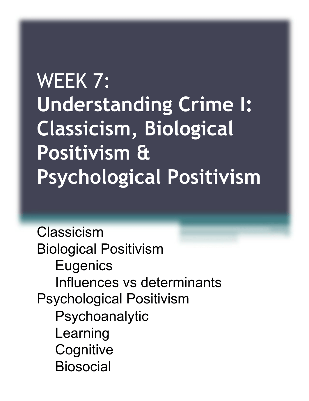 Week 7_Understanding Crime I- Classicism, Biological Positivism  Psychological Positivism_de2wpohpl0d_page1