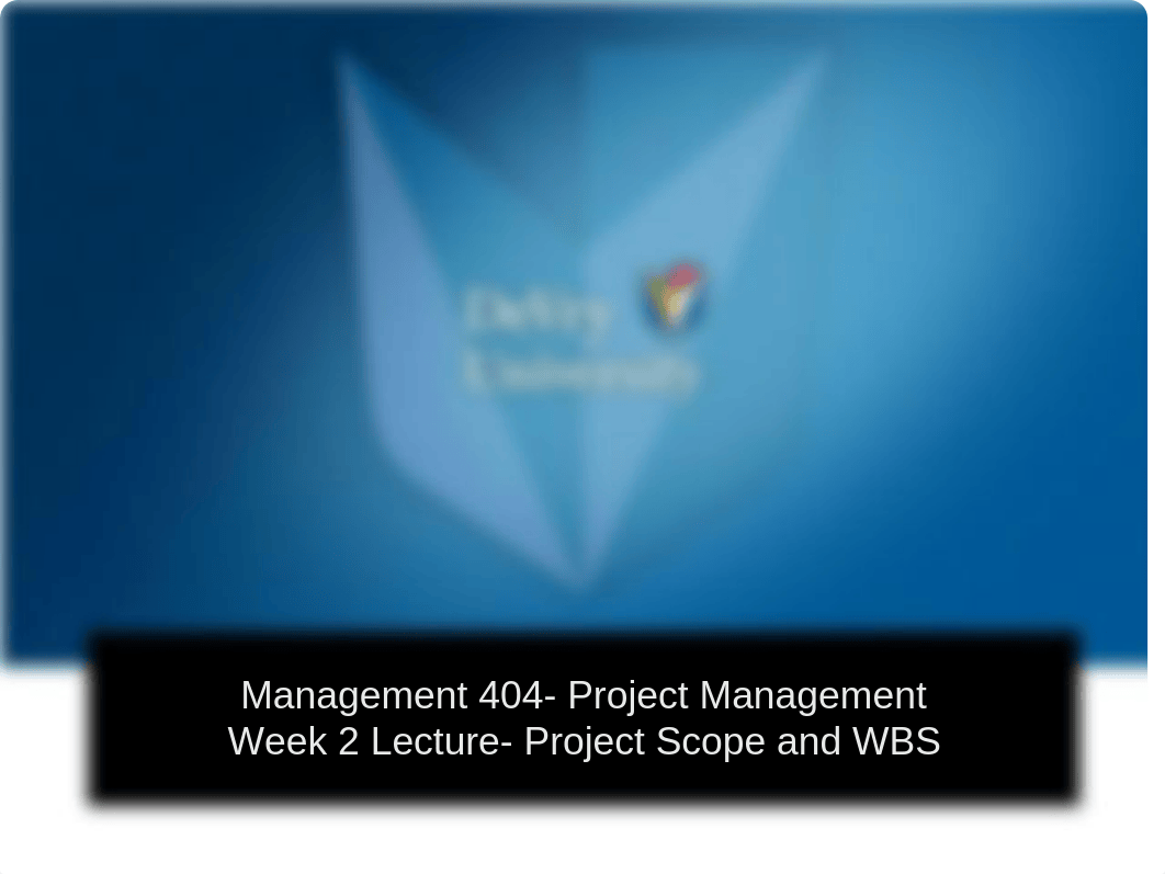 Management 404 Project Management Week 2 Lecture_de33w6kty68_page1