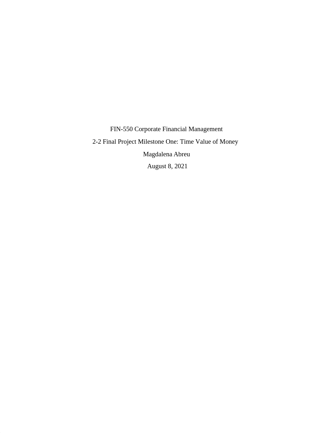 08.08.2021_Abreu.M_2-2 Final Project Milestone One Time Value of Money.docx_de3v0970uo2_page1