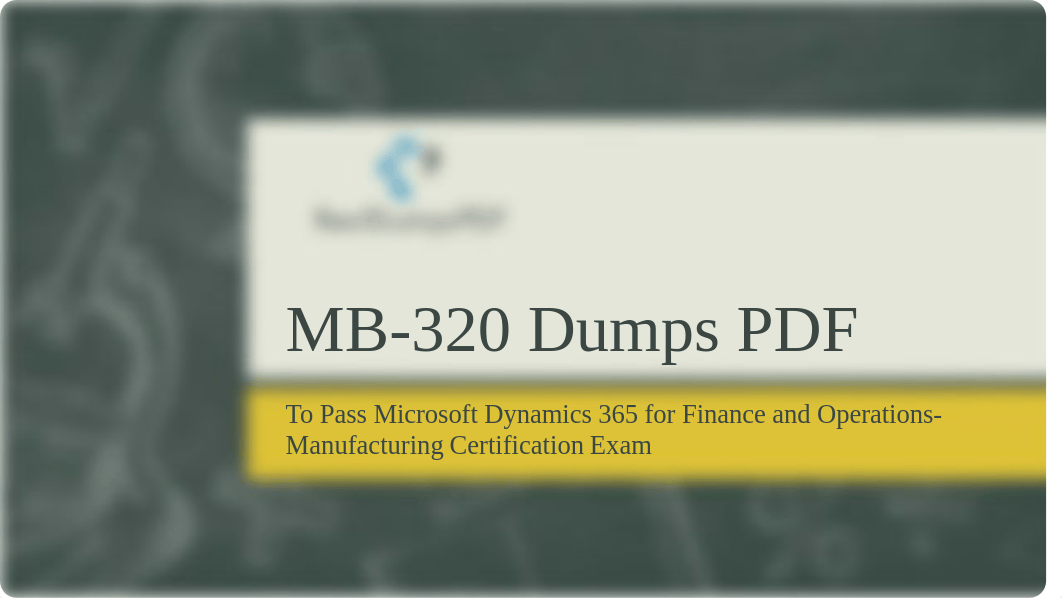 (2020) Updated MB-320 Dumps PDF Best MB-320 Best Way To Pass Your MB-320 Exam.pdf_de3yy8h1n7u_page1