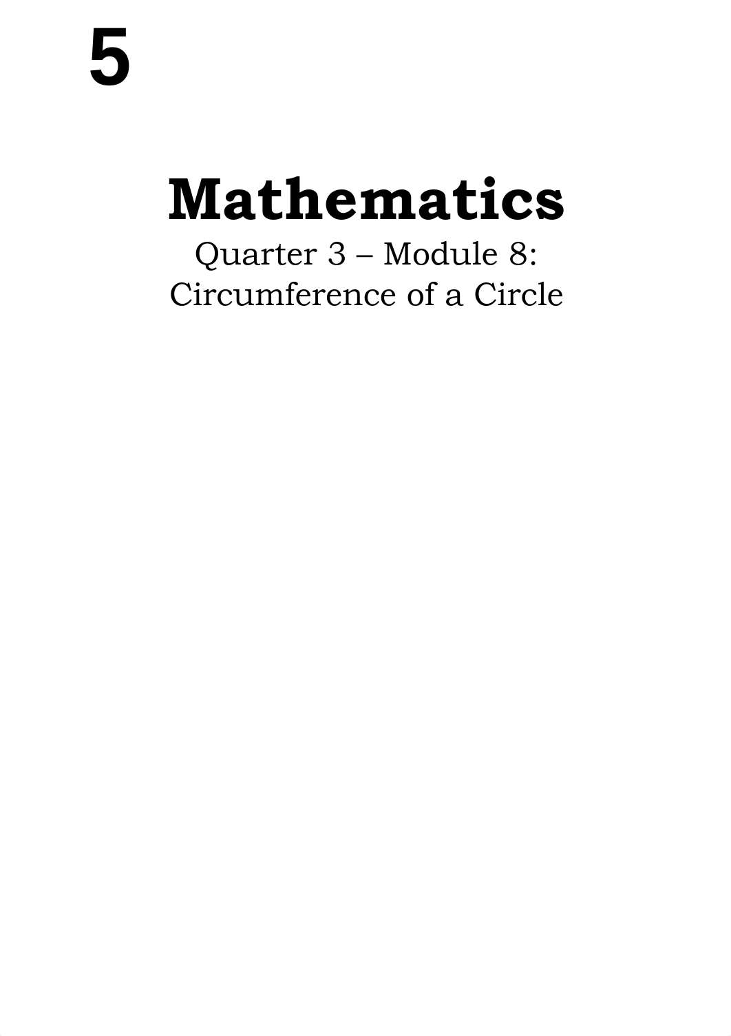 Math 5 Quarter 3 Module 8 - Circumference of a Circle.pdf_de50asf9cql_page1