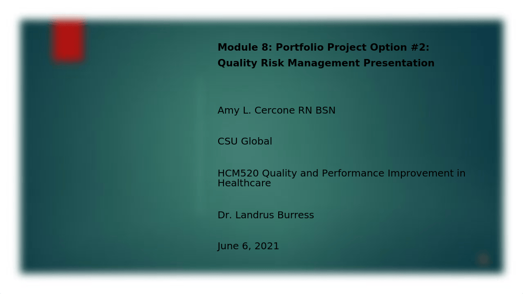 HCM520 Module 8 Portfolio Project Option 2 Quality Risk Management Presentation.pptx_de5jiq9bdd6_page1