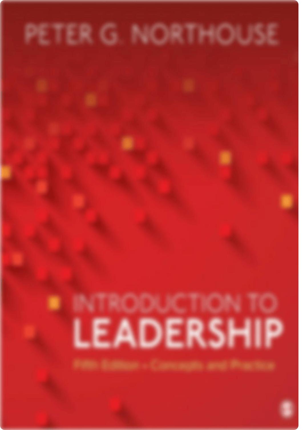 MANG 564 - Introduction to Leadership Concepts and Practice 5th  - Peter G. Northouse.pdf_de5lf5we2v7_page1