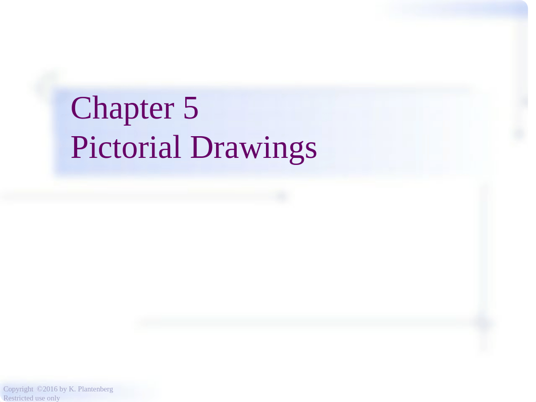 Chapter 5 - Pictorials Drawings - 2017.pptx_de5yavkz844_page1