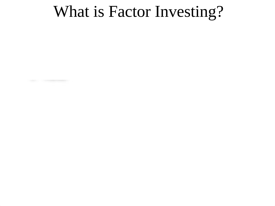 Class_7_Smart Beta Strategies and Multifactor ETFs 2020.pptx_de6q1nfjcdd_page3