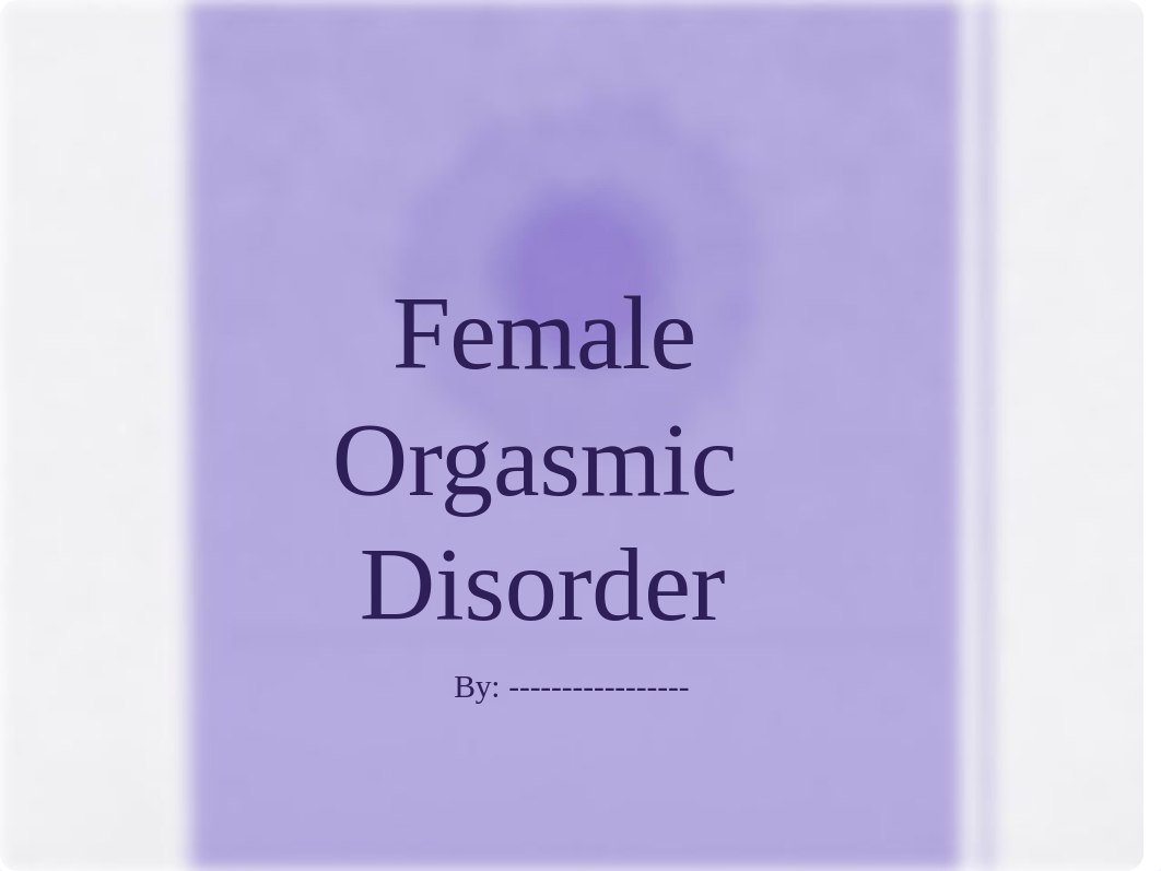 Female Orgasmic Disorder (Human Sexuality Class)_de7yp44ot4d_page1