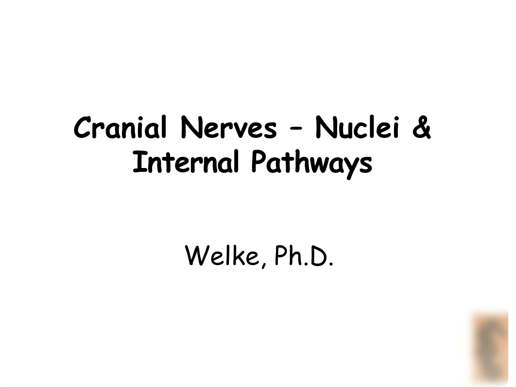 Welke.Cranial_Nerves_Nuclei_&amp;_Internal_Pathways.311_de82l4vnqdd_page1