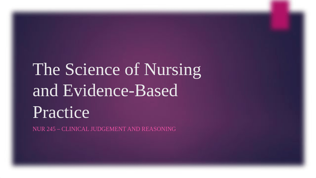 The Science of Nursing and Evidence-Based Practice Powerpoint.pptx_deb25oewst7_page1