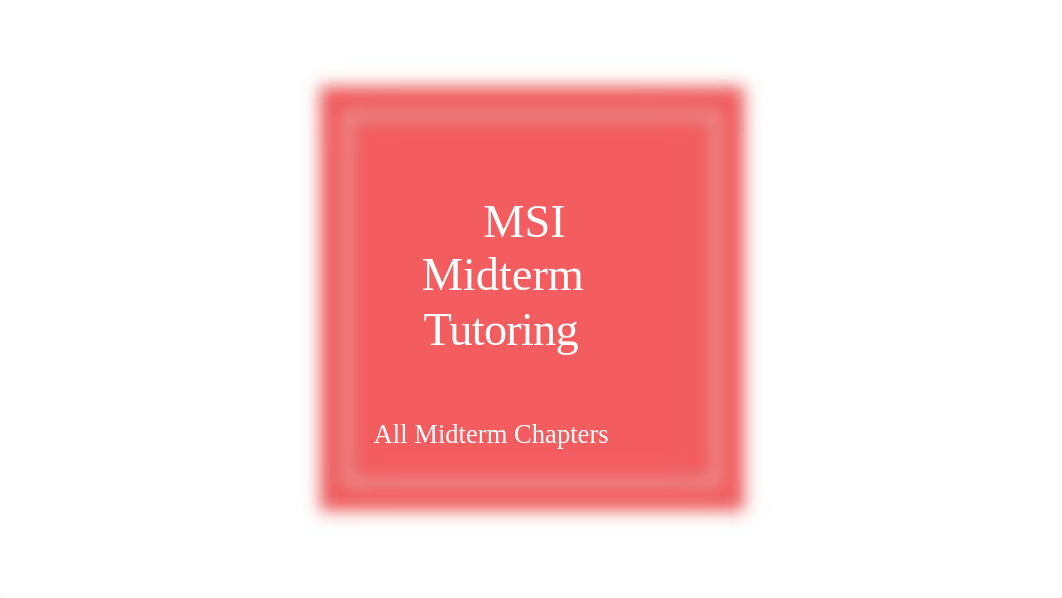 Spring MSI Midterm Tutoring.pptx_decc13cxadu_page1