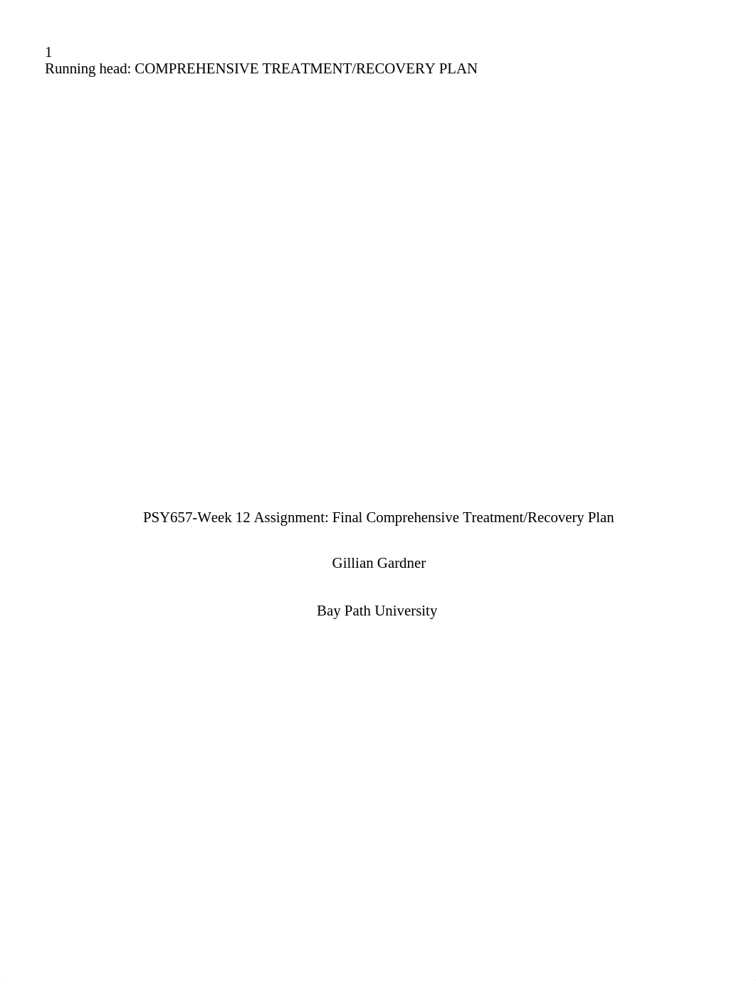 PSY657_Comprehensive Treatment and Recovery Plan Final_Gardner.docx_deejymr1qi0_page1