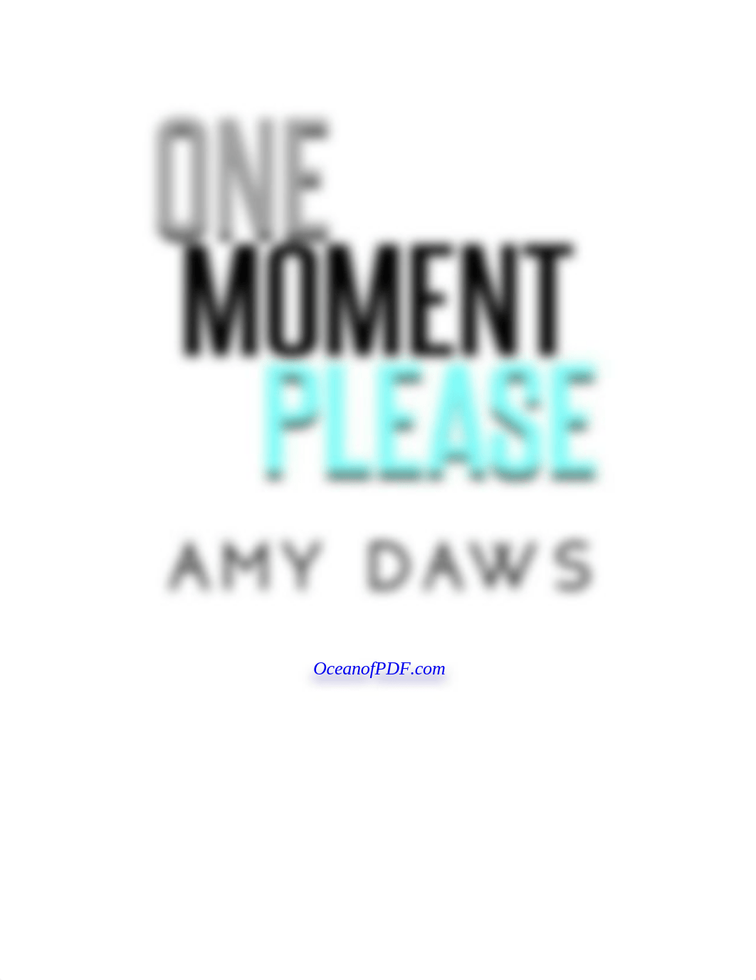 _OceanofPDF.com_One_moment_please_-_Amy_Daws (1).pdf_dega3xoqd7m_page2