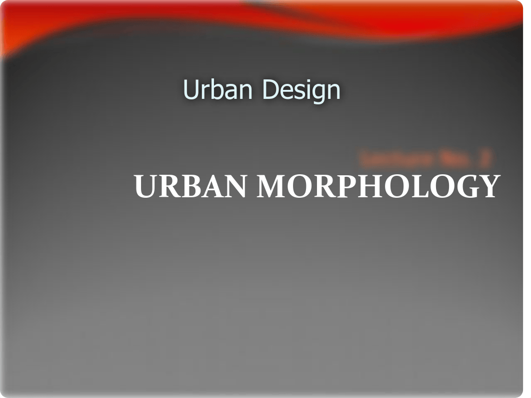 Lecture+2-Urban+morphology.pdf_degiv97co6o_page1