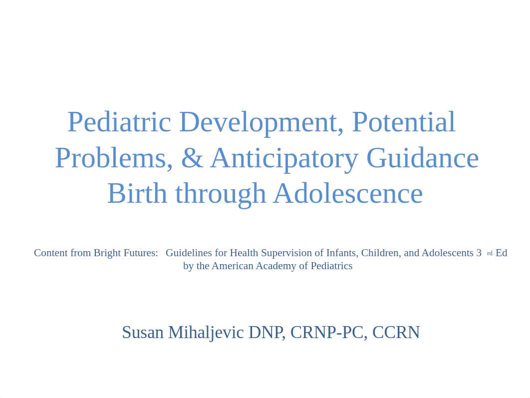 Pediatric_Development_Potential_Problems__Anticipatory_Guidance_Birth_through_Adolescenc.pptx_dej4rc01eyg_page1