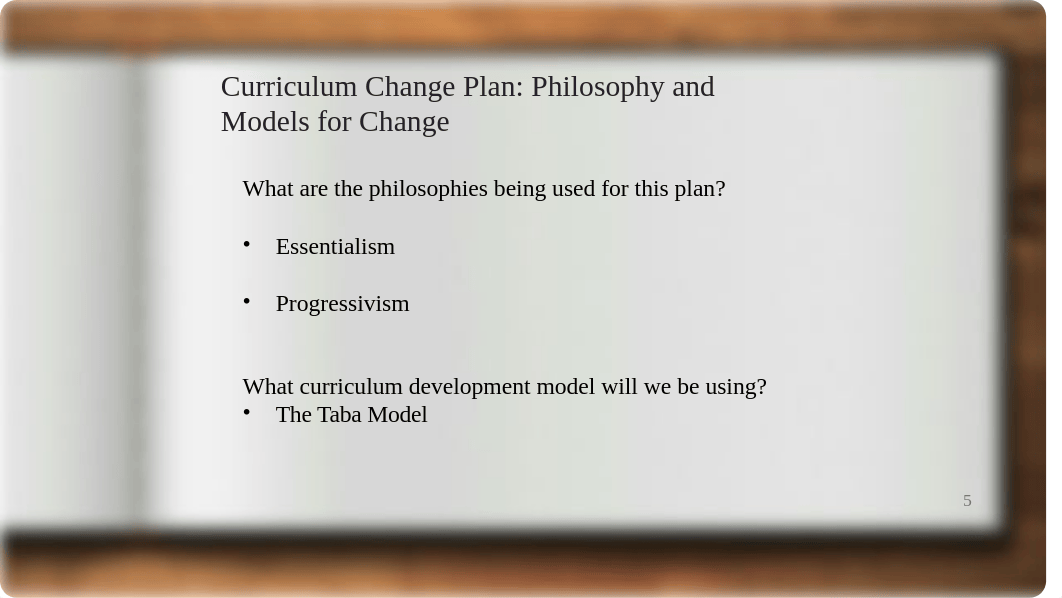 CURRICULUM CHANGE PLAN PRESENTATION EDUC 771 BRADSHAW.pptx_dejl861xsqx_page5