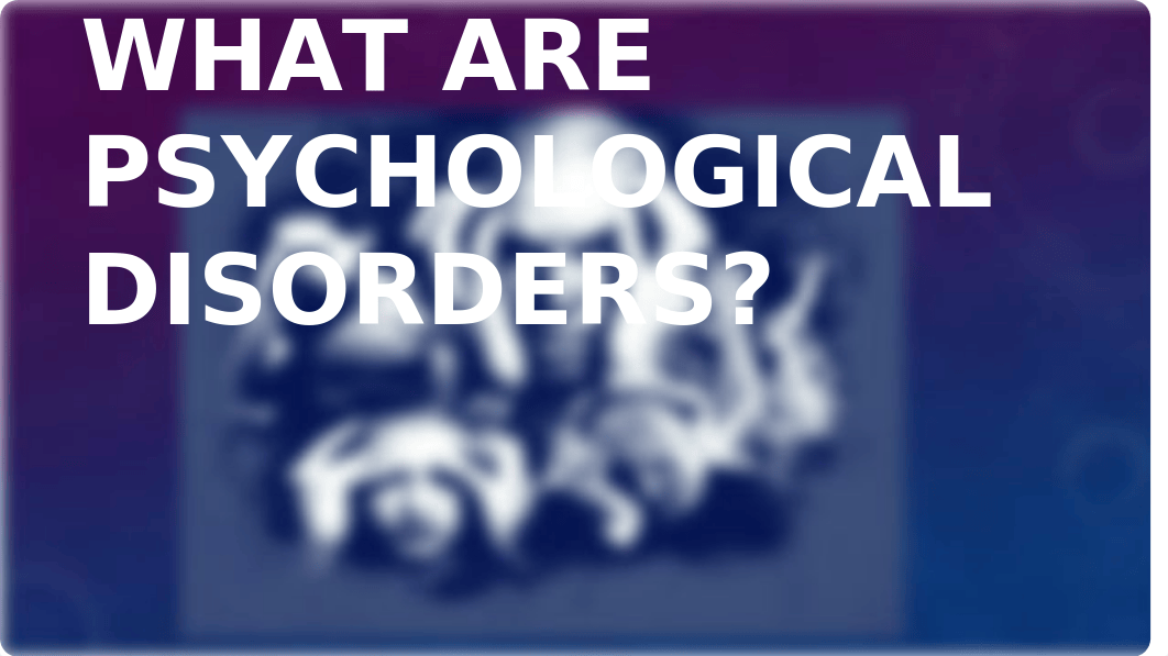 Psychological Disorders Team B_ Week 5 Powerpoint_dek0xy6me29_page3