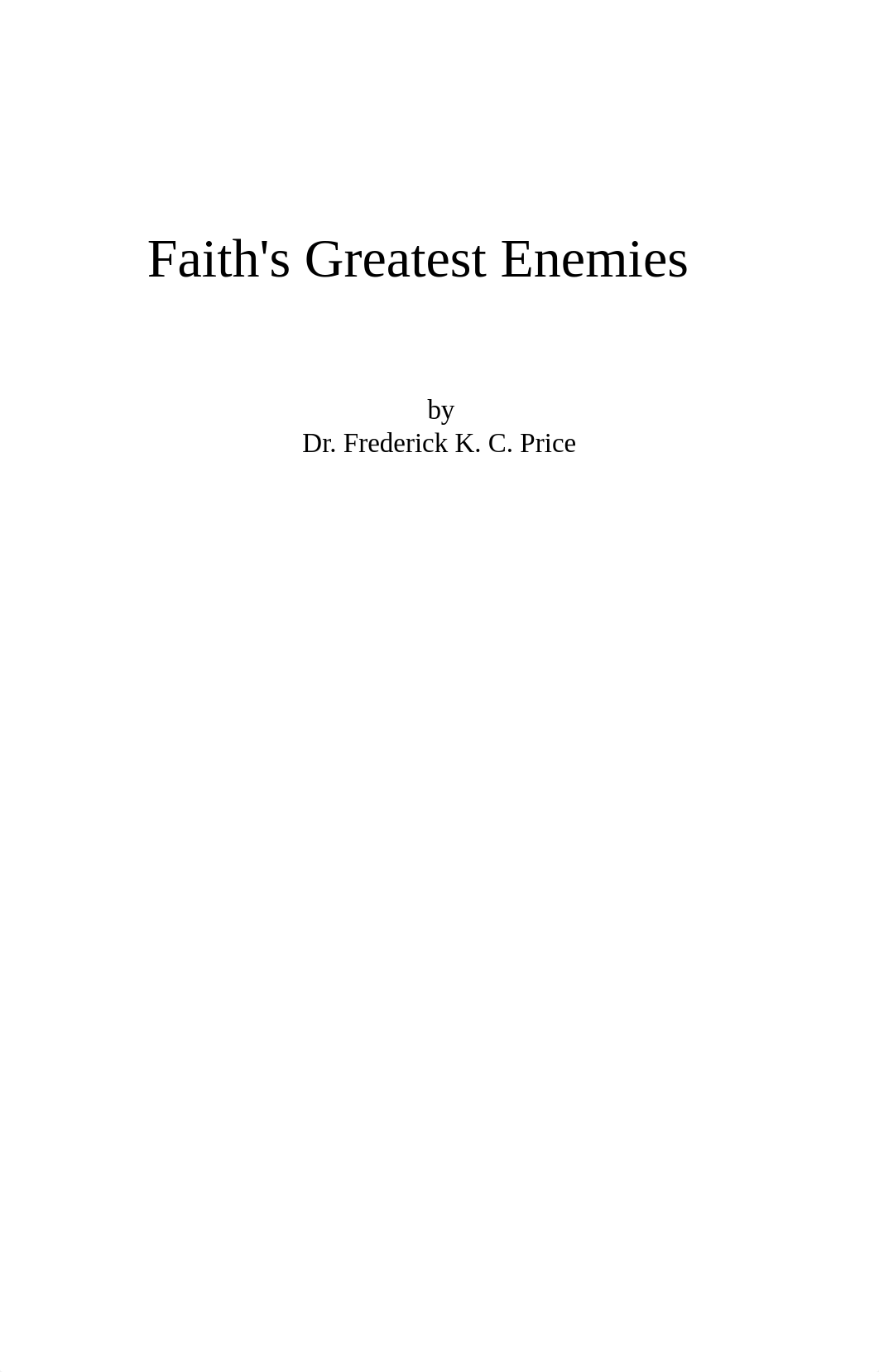 Faith's Greatest Enemies - Frederick K C Price.pdf_dek9969jd7v_page2