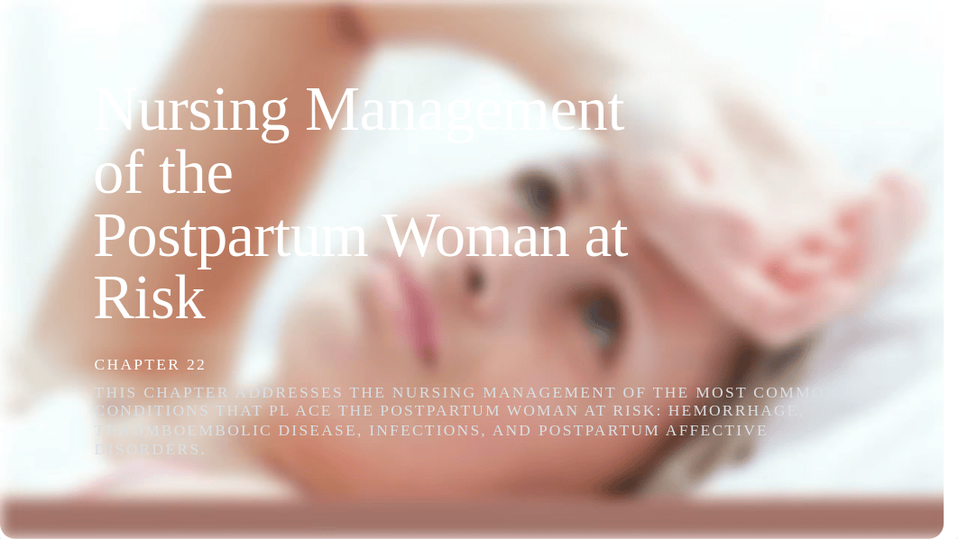 Ricci Ch. 22 Nursing Management of the Postpartum Woman at Risk BB version.2.10.2021.pptx_demqksx87mr_page1