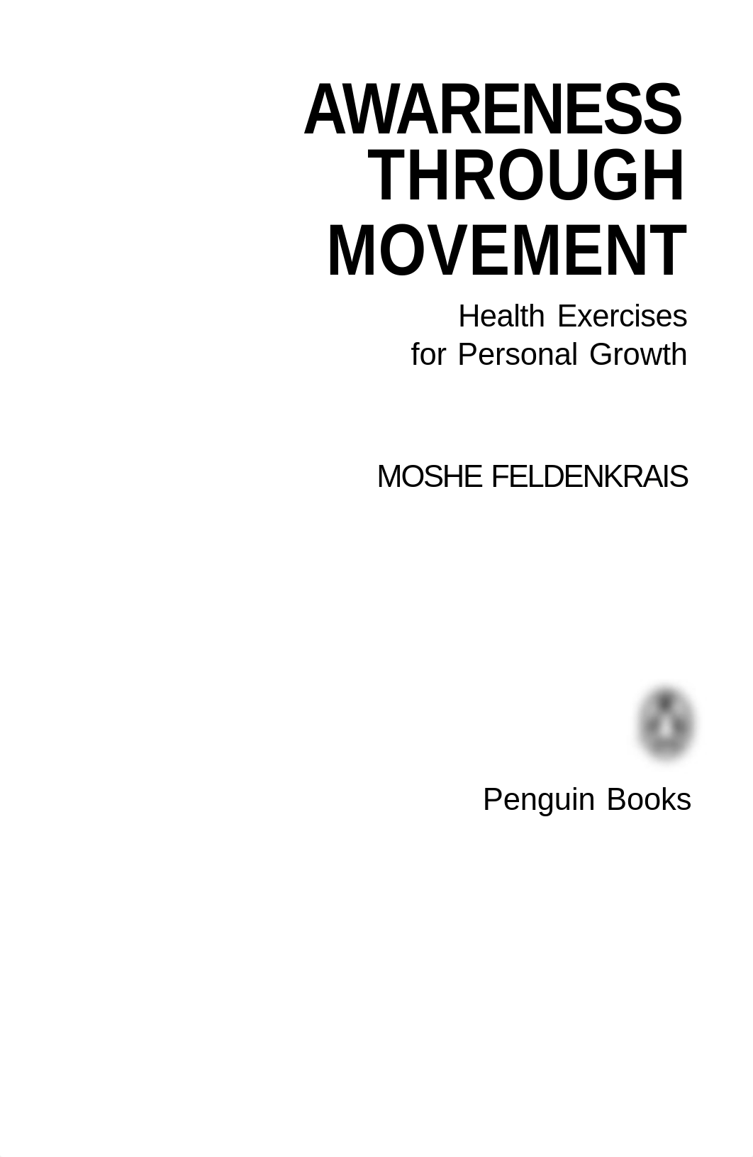 (Penguin Handbooks) Moshe Feldenkrais - Awareness Through Movement-Penguin Books Ltd (1980).pdf_deoxu3fdwql_page4