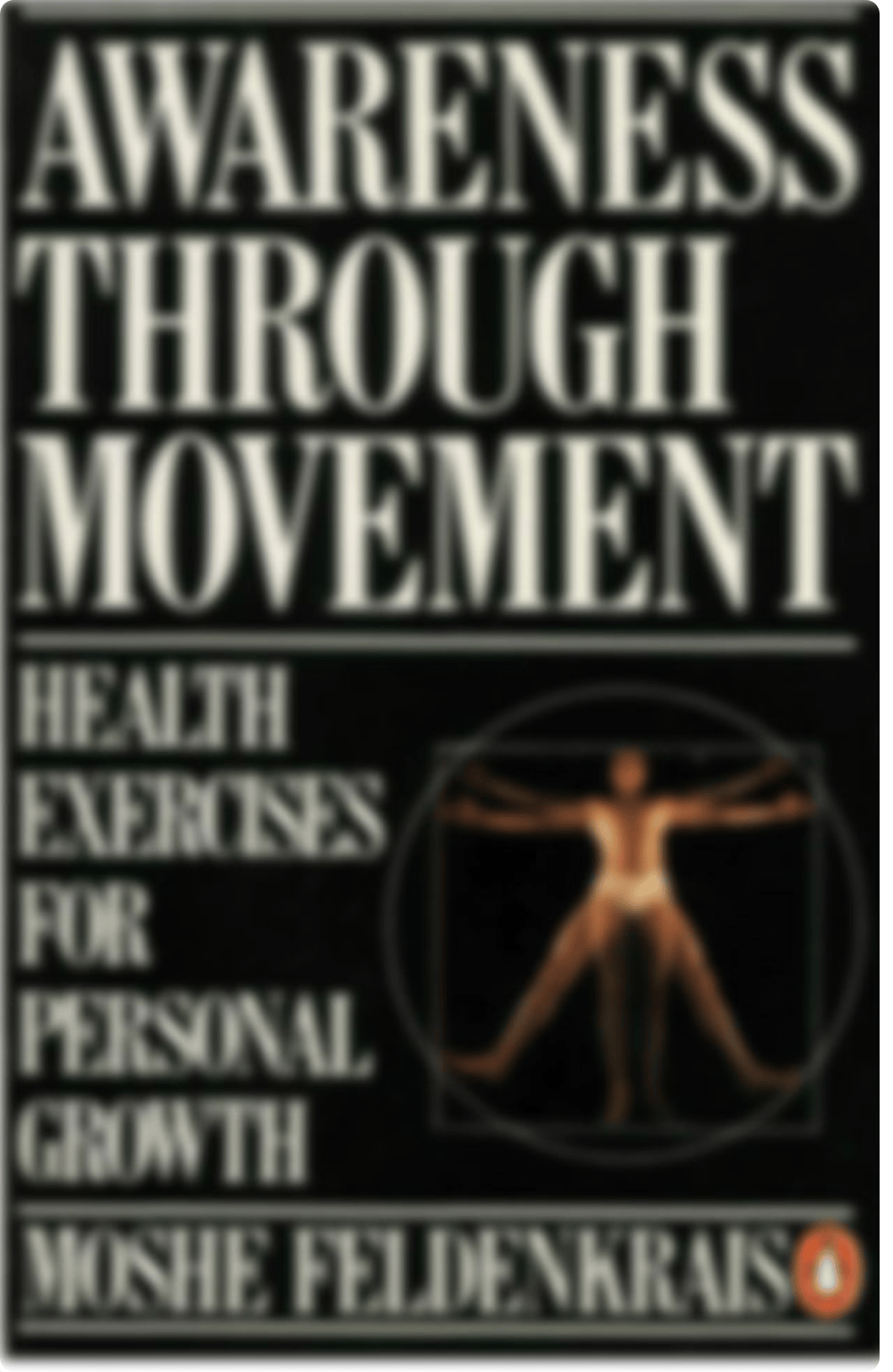 (Penguin Handbooks) Moshe Feldenkrais - Awareness Through Movement-Penguin Books Ltd (1980).pdf_deoxu3fdwql_page1