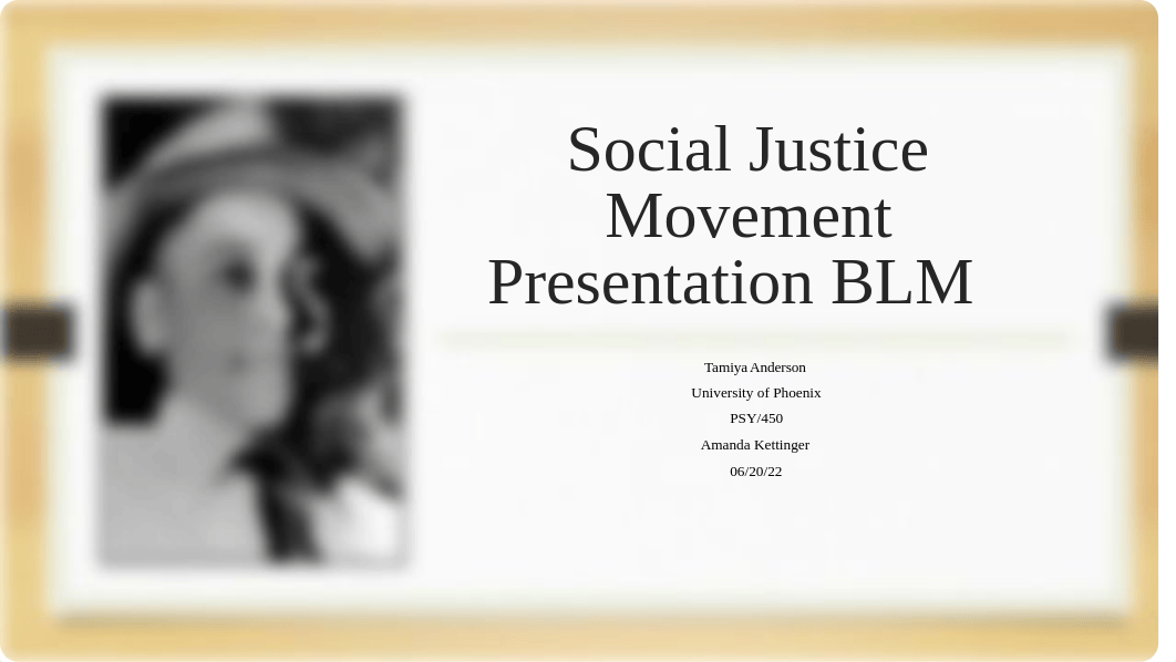 PSY450w3Social Justice Movement Presentation-2.pptx_deq0uduzwyg_page1