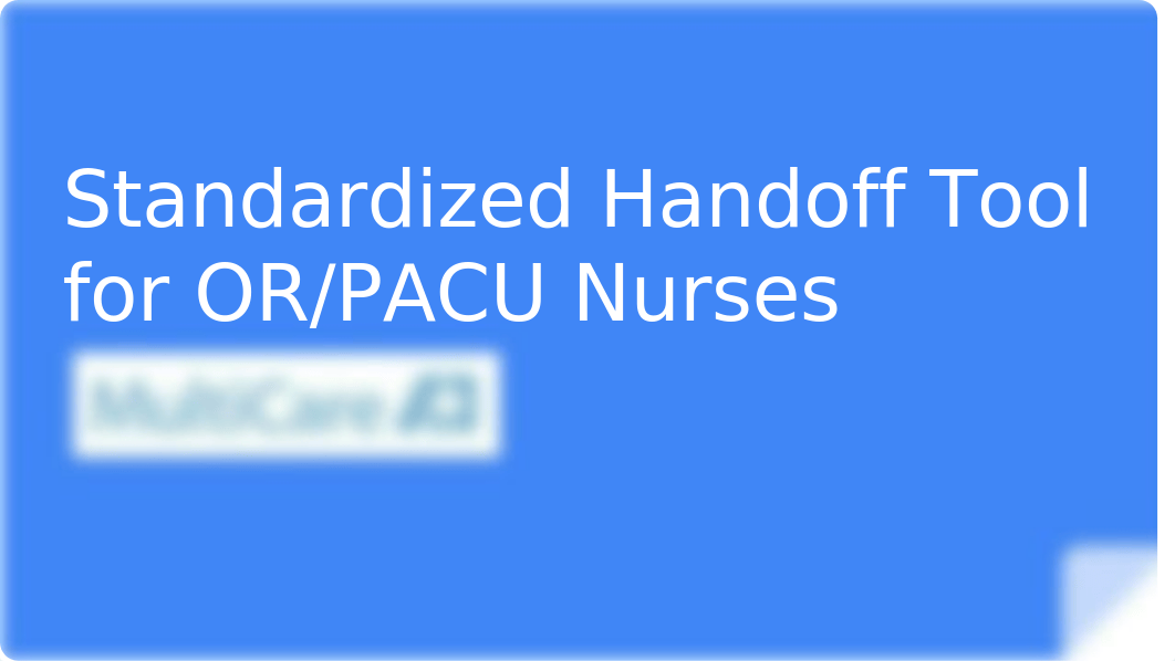 OR-PACU Handoff Tool.pptx_deqg8vaxv5t_page1