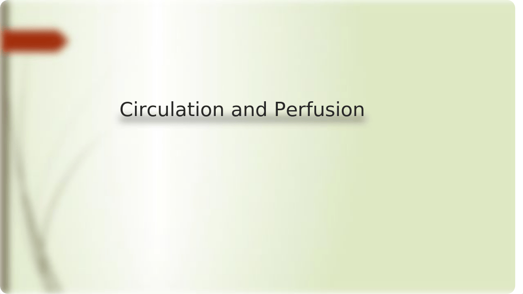 Circulation and Perfusion nu 110 fall 2019pptx revised.pptx_desbw0r6wis_page1