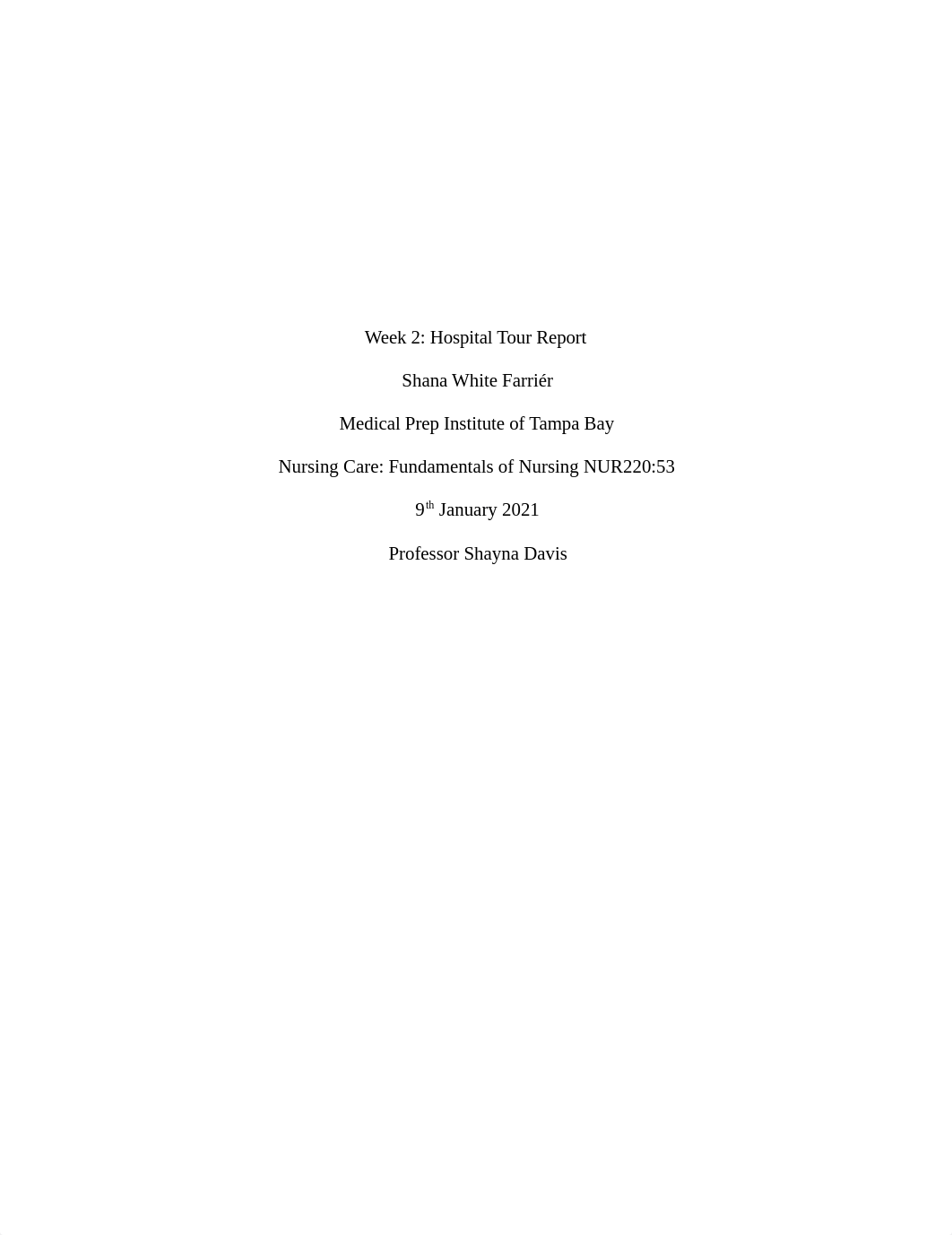 Shana White Farrier_Week 2_Hospital Tour Report_Fundementals of Nursing.docx_det01un3500_page1