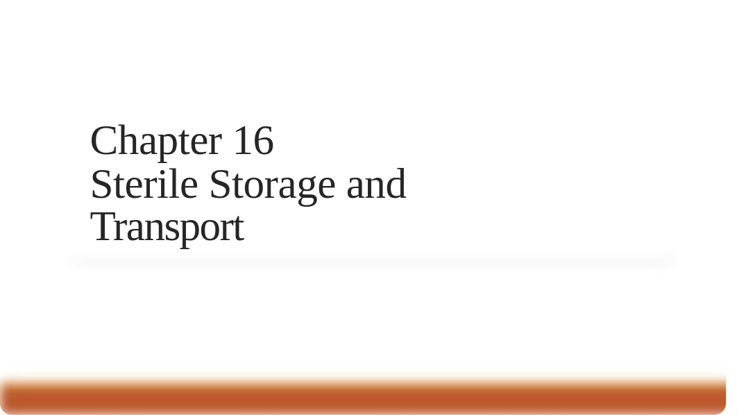 SUR 110 Ch. 16 Sterile Storage and Transport (2).pptx_det0j4fsp61_page1