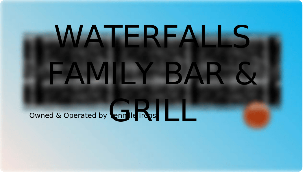 waterfalls Family bar & Grill.pptx_deua2yjrtvd_page1