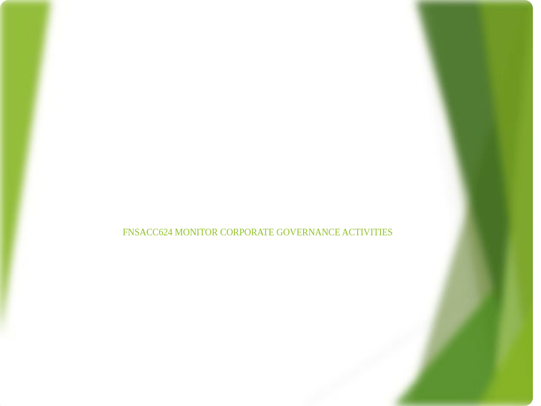 FNSACC624 MONITOR CORPORATE GOVERNANCE ACTIVITIES.pptx_dev7swrklrf_page1