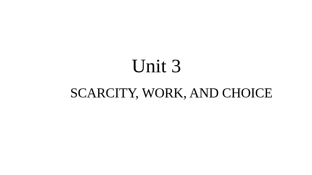 Unit-3-Scarcity-work-and-choice-1.0.pptx_dew6tanvi4r_page1